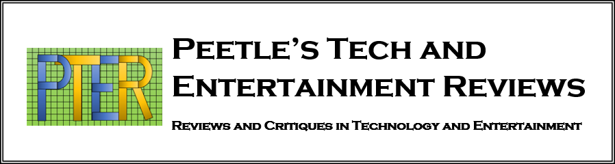 Peetle's Tech and Entertainment Reviews